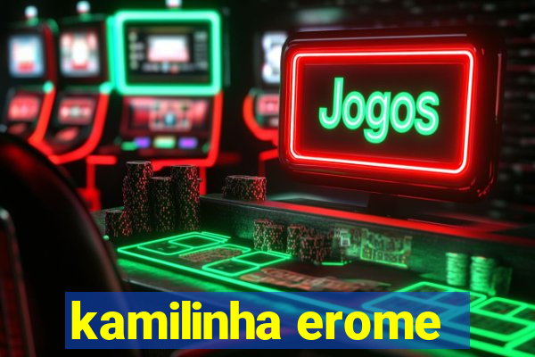 kamilinha erome