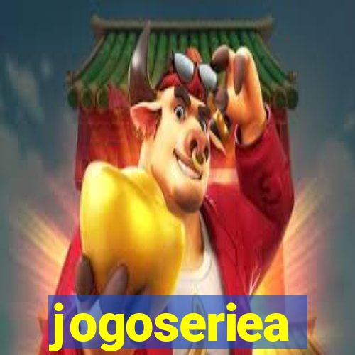 jogoseriea