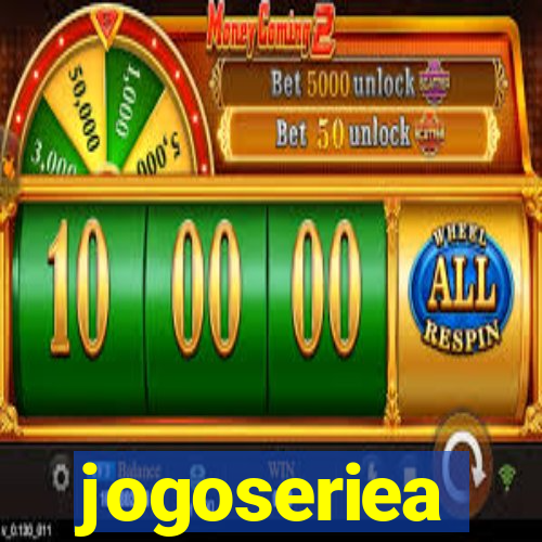 jogoseriea