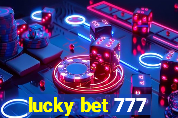 lucky bet 777