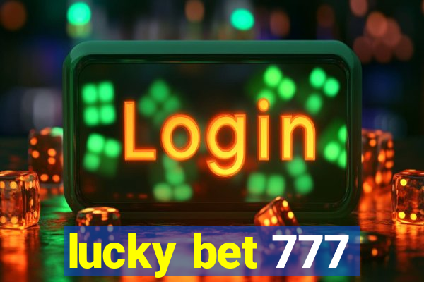 lucky bet 777