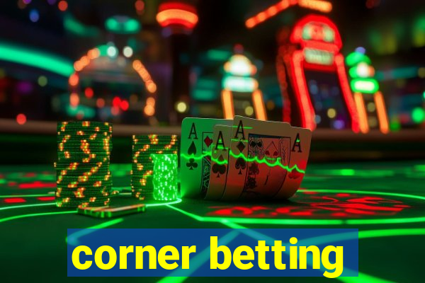 corner betting