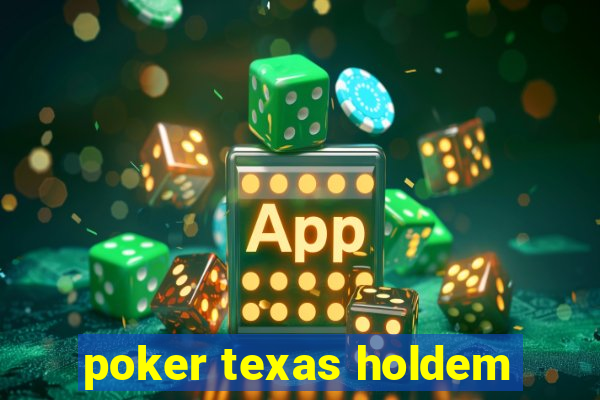 poker texas holdem