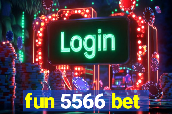 fun 5566 bet