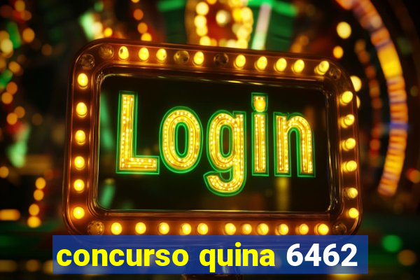 concurso quina 6462