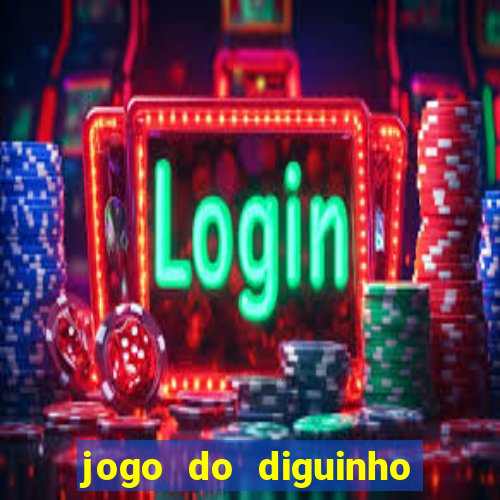 jogo do diguinho para ganhar dinheiro