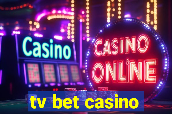 tv bet casino