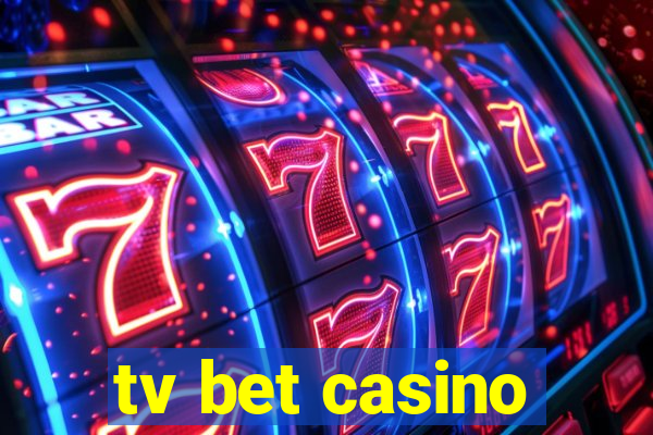 tv bet casino