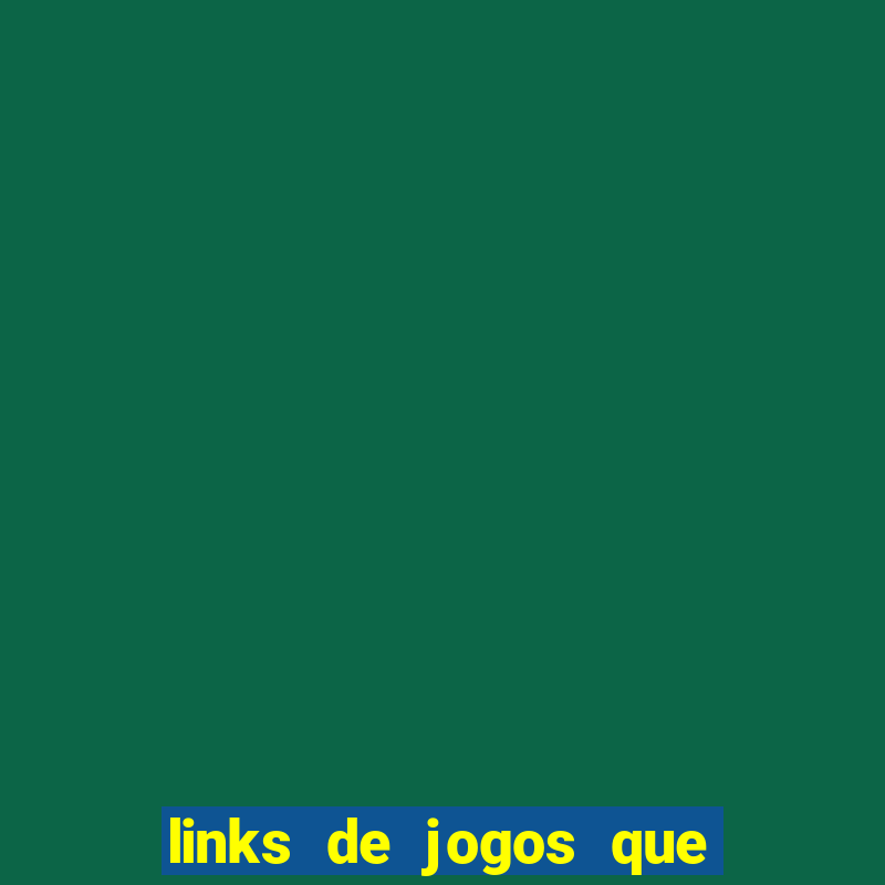 links de jogos que pagam dinheiro de verdade