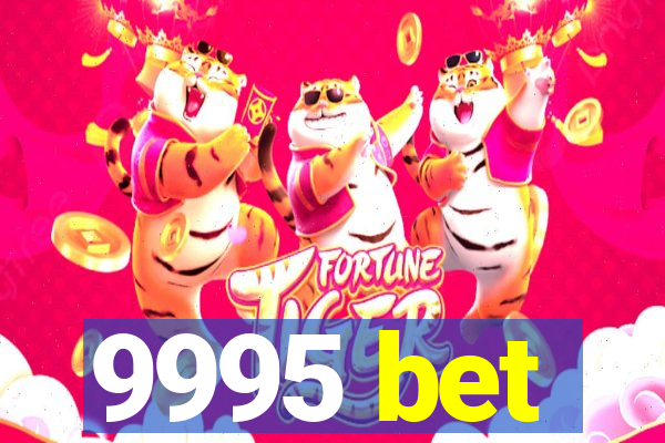 9995 bet