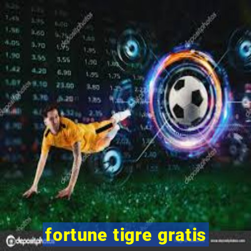 fortune tigre gratis