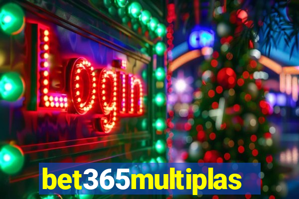 bet365multiplas