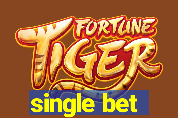 single bet