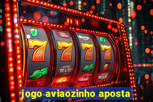 jogo aviaozinho aposta