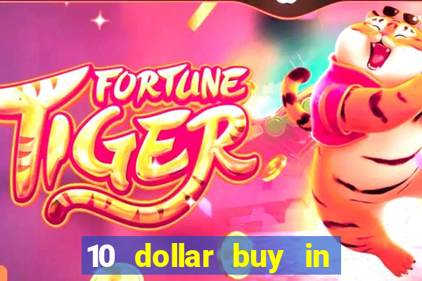 10 dollar buy in online casino