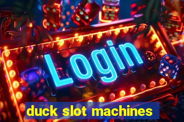 duck slot machines