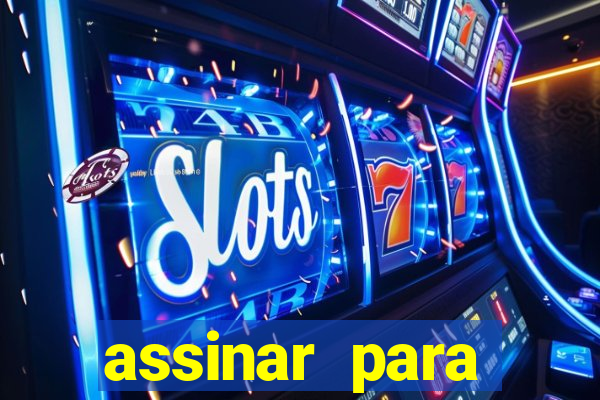 assinar para assistir jogos