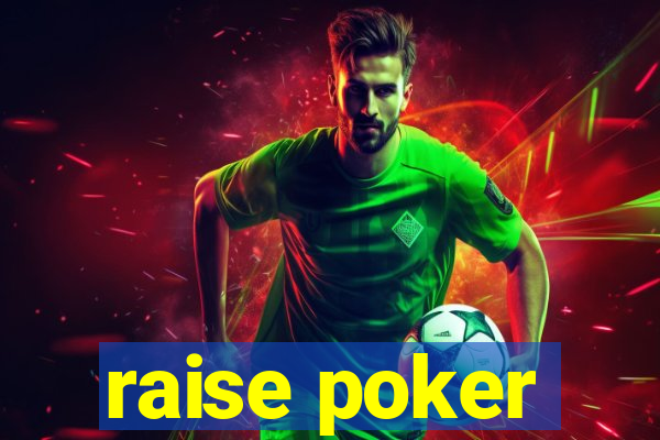 raise poker