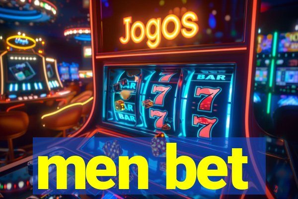 men bet