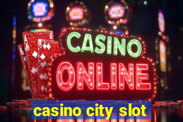 casino city slot