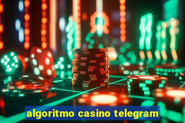 algoritmo casino telegram