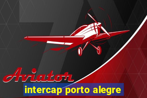 intercap porto alegre