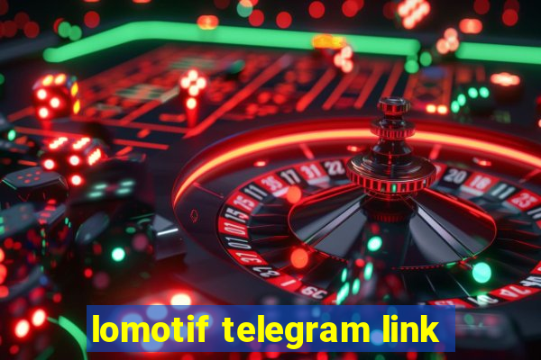 lomotif telegram link