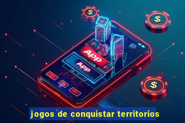 jogos de conquistar territorios