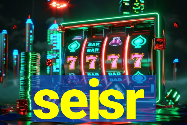 seisr