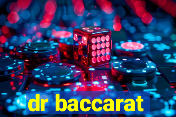 dr baccarat