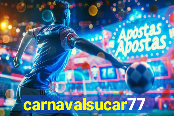 carnavalsucar777