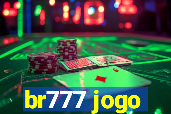 br777 jogo