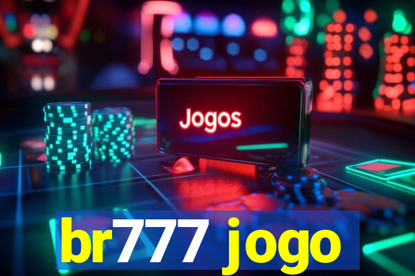 br777 jogo