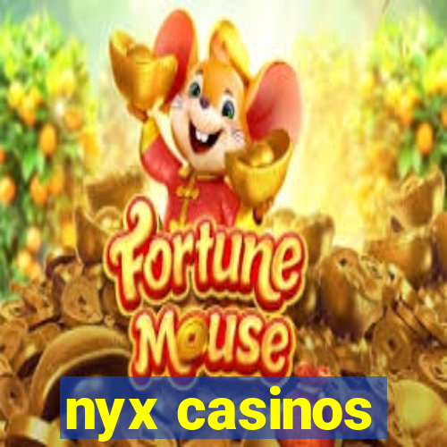 nyx casinos