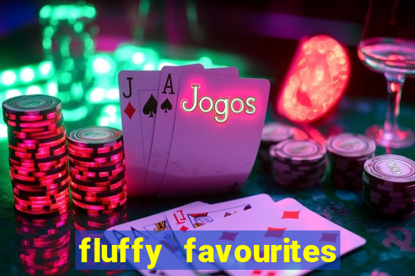 fluffy favourites online slot