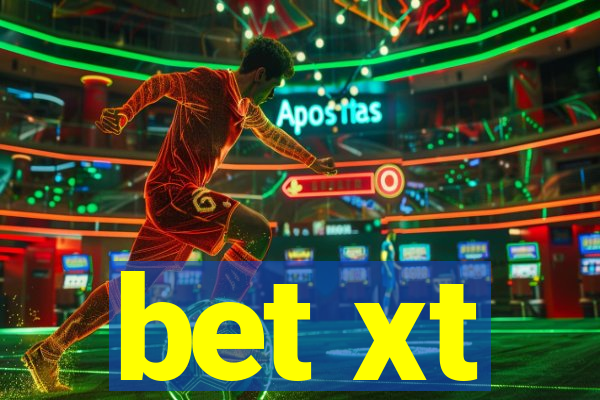 bet xt