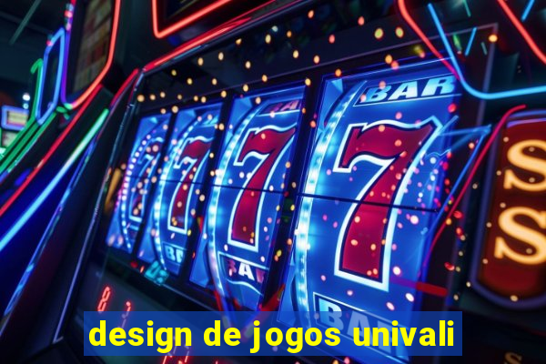 design de jogos univali