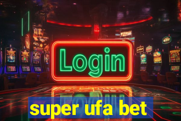 super ufa bet