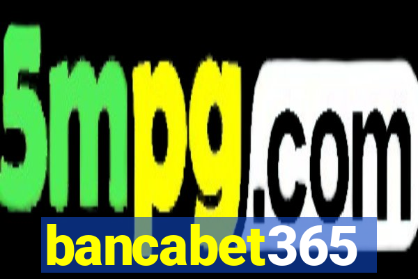 bancabet365