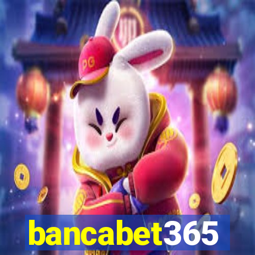 bancabet365