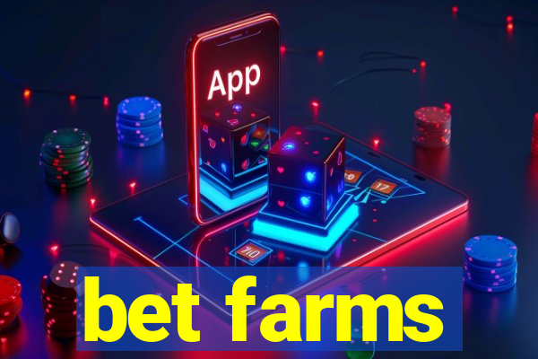 bet farms