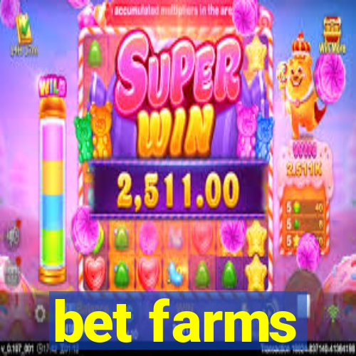 bet farms