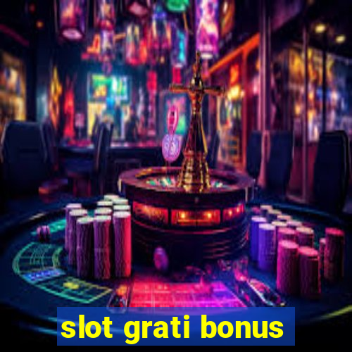 slot grati bonus