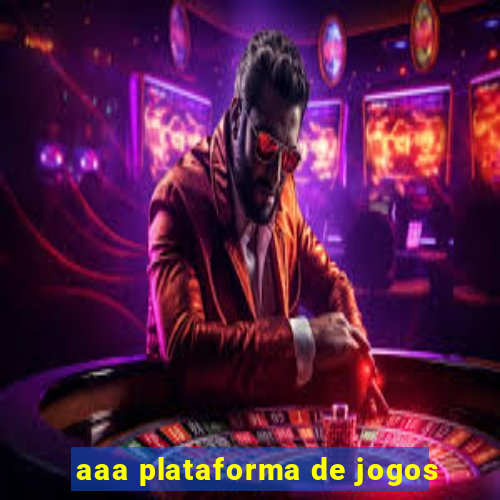 aaa plataforma de jogos