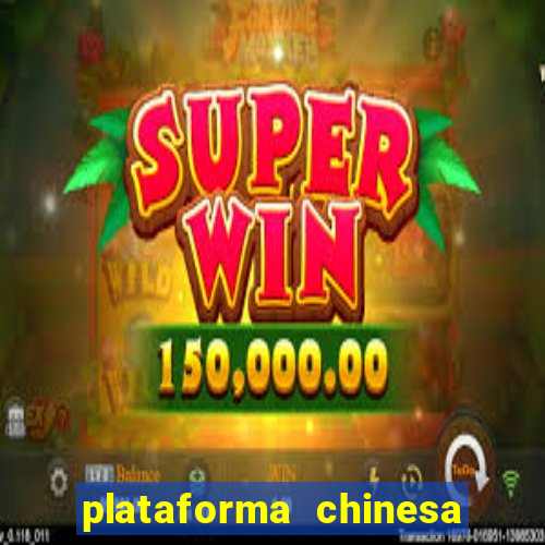 plataforma chinesa de slots