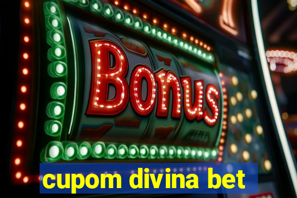 cupom divina bet