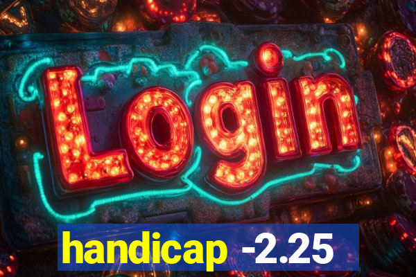 handicap -2.25