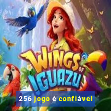 256 jogo é confiável