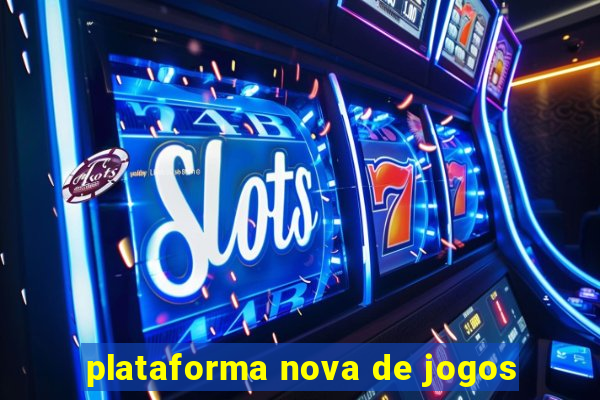 plataforma nova de jogos