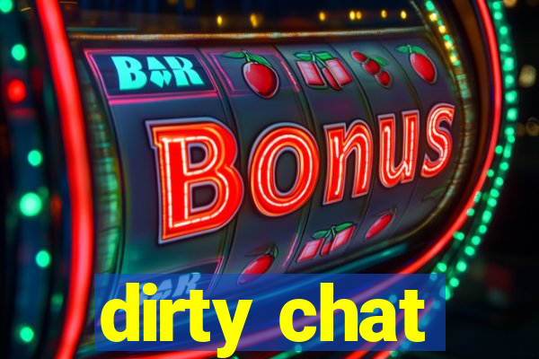 dirty chat